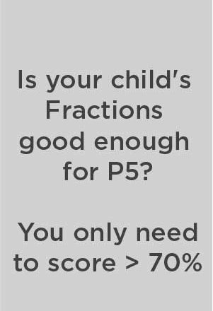 Is your child's Fractions good enough for P5?