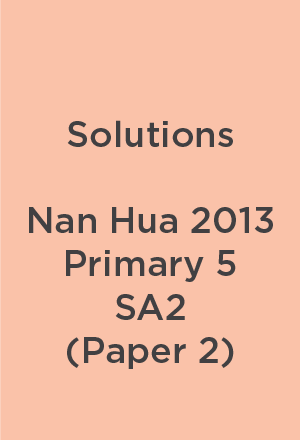 Solution Nan Hua 2013 P5 SA2_P2