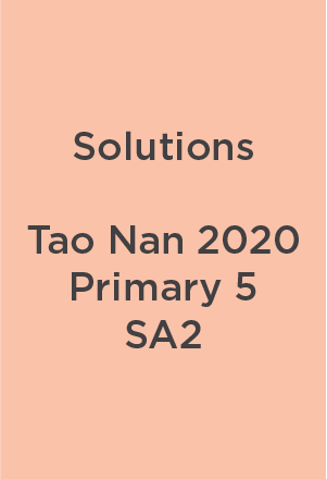 Solution Tao Nan 2020 P5 SA2