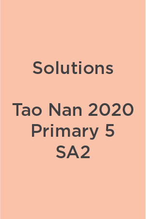 Solution Tao Nan 2020 P5 SA2